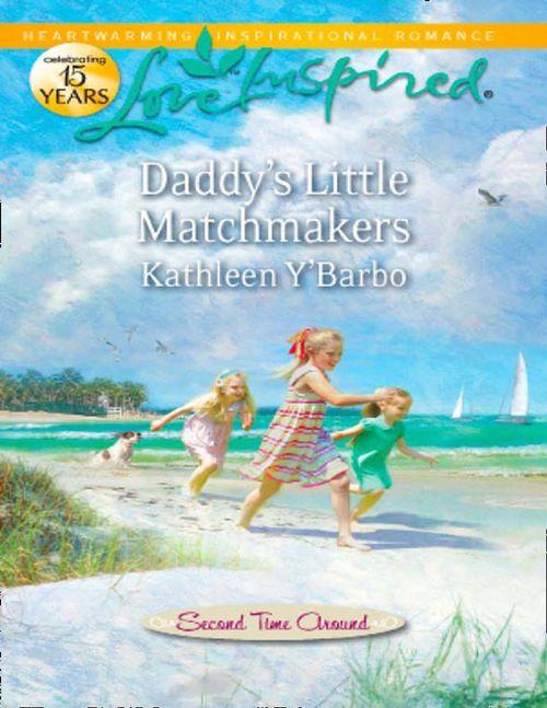 Second Time Around - Daddy&#39;s Little Matchmakers (Mills &amp; Boon Love Inspired) (Second Time Around, Book 1): First edition