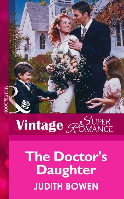 The Doctor&#39;s Daughter (Mills &amp; Boon Vintage Superromance): First edition