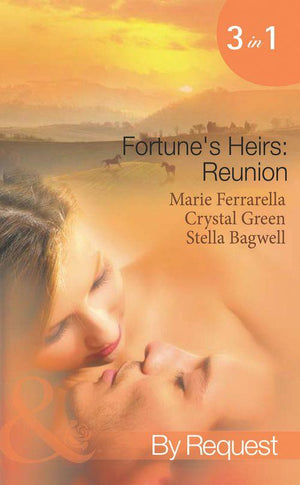 Fortune&#39;s Heirs: Reunion: Her Good Fortune / A Tycoon in Texas / In a Texas Minute (Mills &amp; Boon Spotlight): First edition