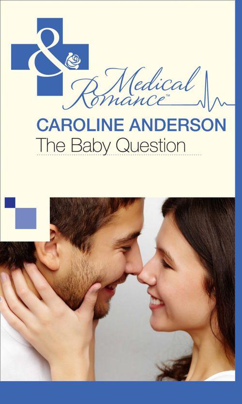Maybe Baby - The Baby Question (Mills &amp; Boon Cherish) (Maybe Baby, Book 1): First edition