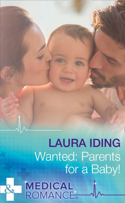Wanted: Parents for a Baby! (Mills &amp; Boon Medical): First edition