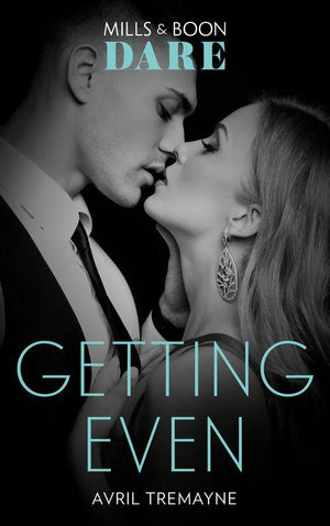 Reunions - Getting Even (Mills &amp; Boon Dare) (Reunions, Book 2)