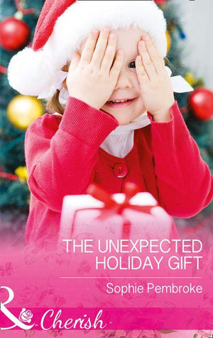 The Unexpected Holiday Gift (Mills &amp; Boon Cherish)