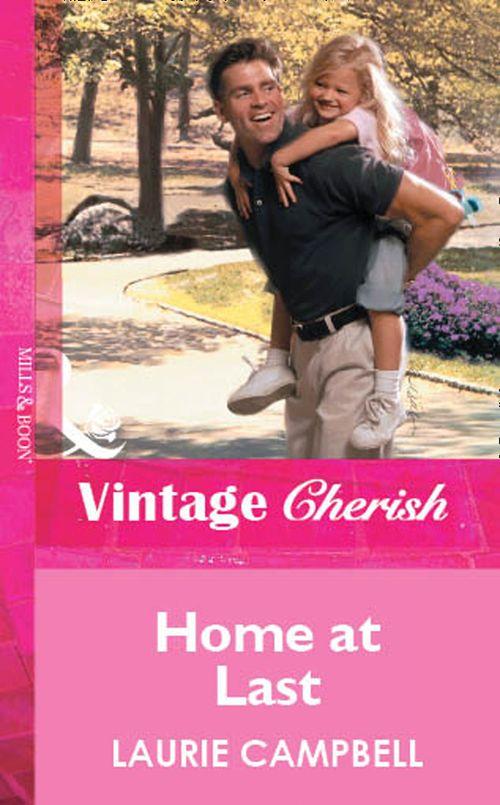 Home At Last (Mills &amp; Boon Vintage Cherish): First edition