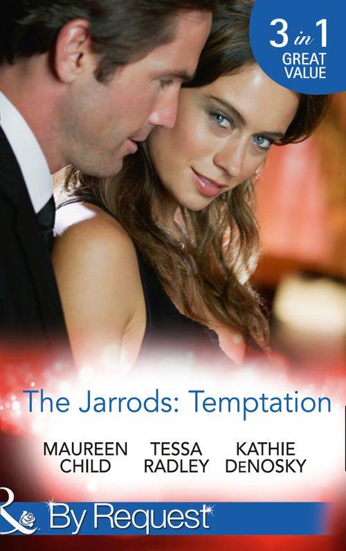 The Jarrods: Temptation: Claiming Her Billion-Dollar Birthright / Falling For His Proper Mistress / Expecting the Rancher&#39;s Heir (Mills &amp; Boon By Request): First edition