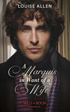 A Marquis In Want Of A Wife (Liberated Ladies, Book 3) (9780263277340)