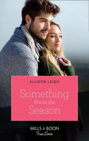 Return to the Double C - Something About The Season (Mills &amp; Boon True Love) (Return to the Double C, Book 16)