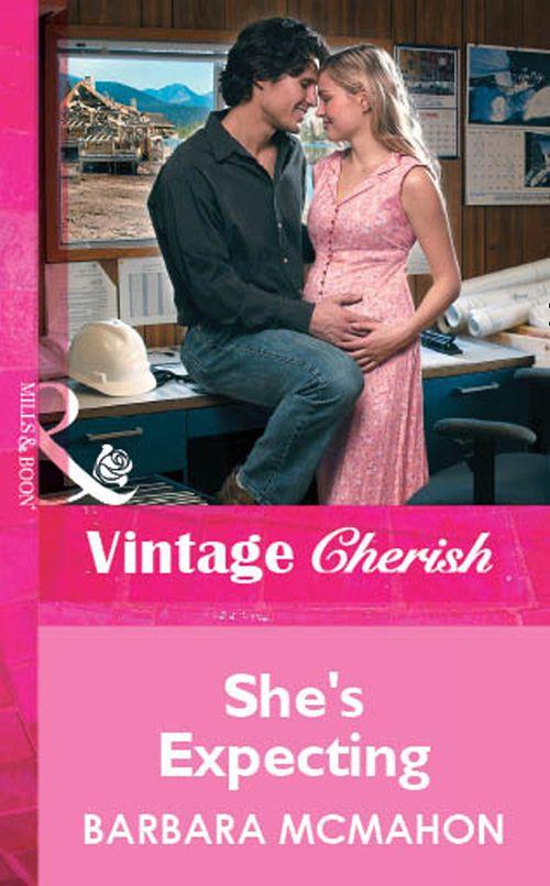 She's Expecting (Mills & Boon Vintage Cherish): First edition (9781472081773)
