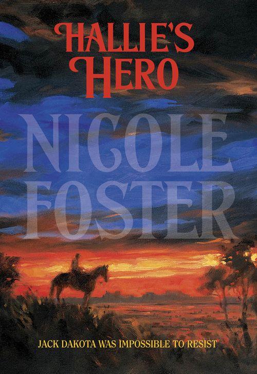 Hallie&#39;s Hero (Mills &amp; Boon Historical): First edition