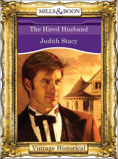 The Hired Husband (Mills & Boon Historical): First edition (9781472040657)