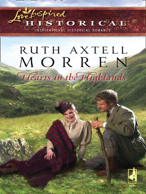 Hearts In The Highlands (Mills &amp; Boon Historical): First edition
