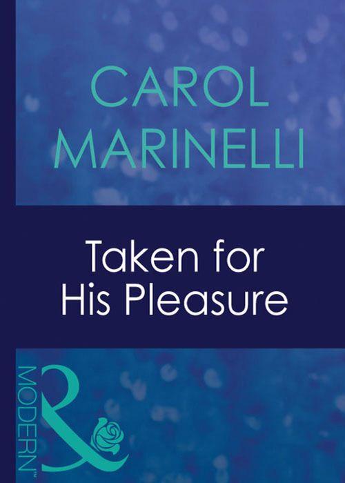 Uncut - Taken For His Pleasure (Mills &amp; Boon Modern) (Uncut, Book 5): First edition
