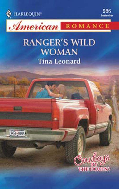 Ranger&#39;s Wild Woman (Mills &amp; Boon American Romance): First edition