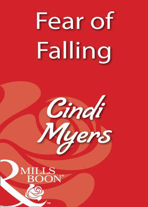 Fear Of Falling (Mills &amp; Boon Blaze): First edition