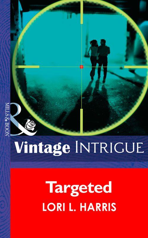 The Blade Brothers of Cougar County - Targeted (Mills &amp; Boon Intrigue) (The Blade Brothers of Cougar County, Book 1): First edition