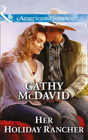 Mustang Valley - Her Holiday Rancher (Mills &amp; Boon American Romance) (Mustang Valley, Book 5)