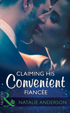 Claiming His Convenient Fiancée (Mills &amp; Boon Modern)