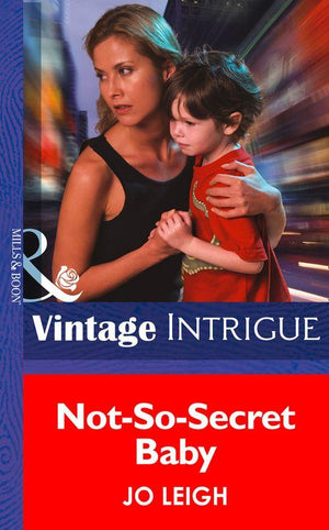 Top Secret Babies - Not-So-Secret Baby (Mills &amp; Boon Intrigue) (Top Secret Babies, Book 11): First edition