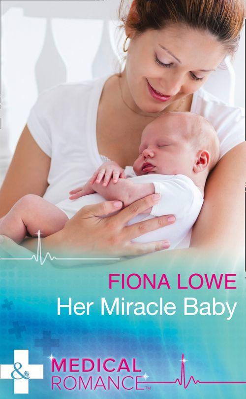 Her Miracle Baby (Mills &amp; Boon Medical)