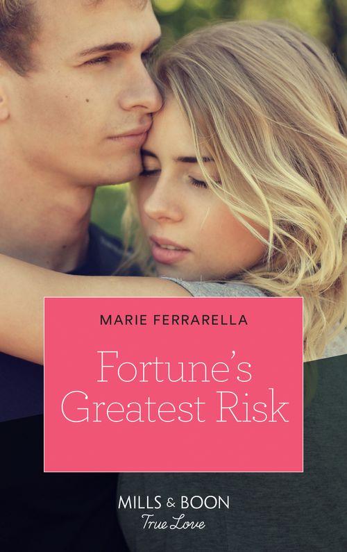 The Fortunes of Texas: Rambling Rose - Fortune&#39;s Greatest Risk (Mills &amp; Boon True Love) (The Fortunes of Texas: Rambling Rose, Book 4)