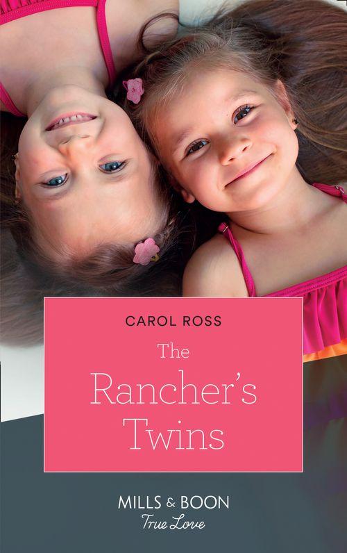 Return of the Blackwell Brothers - The Rancher&#39;s Twins (Mills &amp; Boon True Love) (Return of the Blackwell Brothers, Book 3)