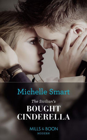 Conveniently Wed! - The Sicilian&#39;s Bought Cinderella (Mills &amp; Boon Modern) (Conveniently Wed!, Book 14)