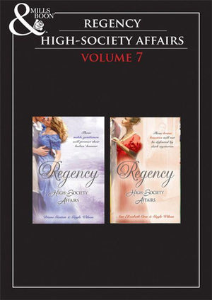 Regency High Society Vol 7: A Reputable Rake / The Heart&#39;s Wager / The Venetian&#39;s Mistress / The Gambler&#39;s Heart: First edition