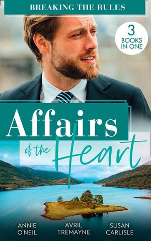 Affairs Of The Heart: Breaking The Rules: Her Hot Highland Doc / From Fling to Forever / The Doctor's Redemption (9780263300239)