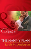 The Nanny Plan (Mills & Boon Desire) (Billionaires and Babies, Book 57): First edition (9781474003087)