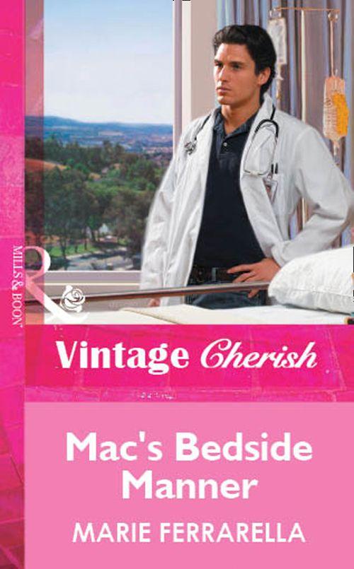 Mac&#39;s Bedside Manner (Mills &amp; Boon Vintage Cherish): First edition