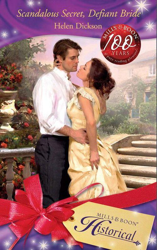 Scandalous Secret, Defiant Bride (Mills &amp; Boon Historical): First edition