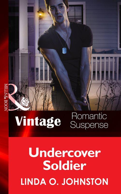 Undercover Soldier (Mills &amp; Boon Vintage Romantic Suspense): First edition