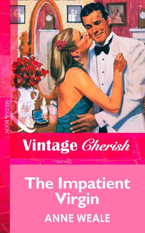 The Impatient Virgin (Mills &amp; Boon Vintage Cherish): First edition