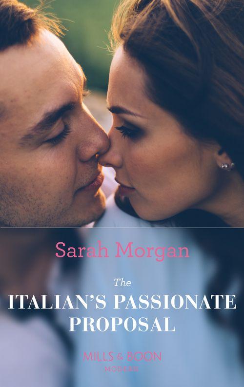 The Italian&#39;s Passionate Proposal (Mills &amp; Boon Modern): First edition