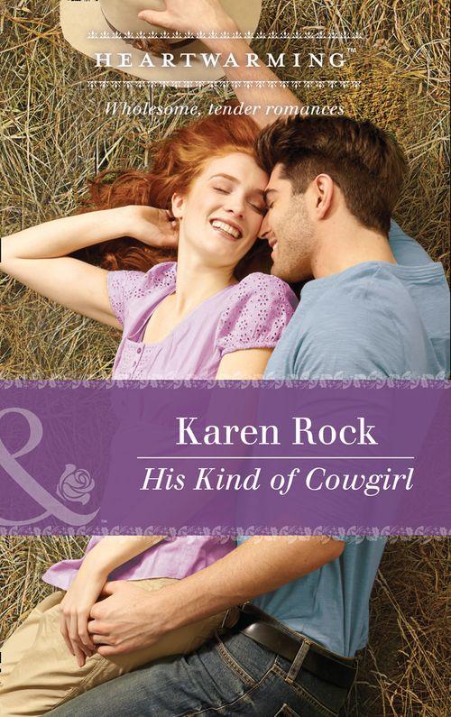 His Kind Of Cowgirl (Mills &amp; Boon Heartwarming)