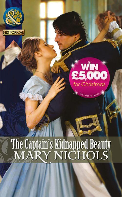 The Piccadilly Gentlemen&#39;s Club - The Captain&#39;s Kidnapped Beauty (Mills &amp; Boon Historical) (The Piccadilly Gentlemen&#39;s Club, Book 5): First edition