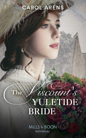 The Viscount&#39;s Yuletide Bride (Mills &amp; Boon Historical)