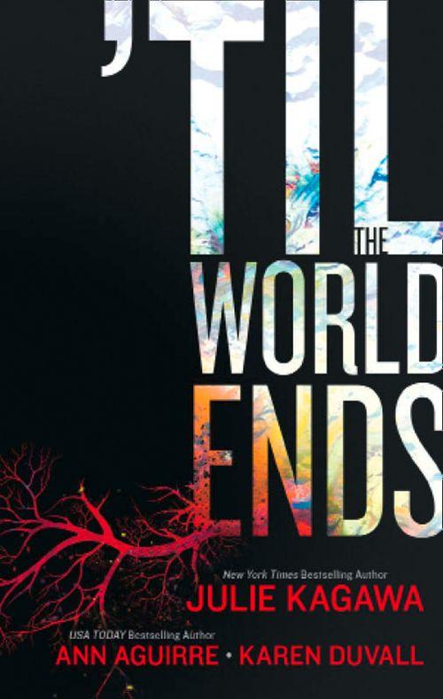 Till The World Ends: Dawn of Eden / Thistle &amp; Thorne / Sun Storm (Luna): First edition