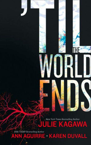 Till The World Ends: Dawn of Eden / Thistle &amp; Thorne / Sun Storm (Luna): First edition