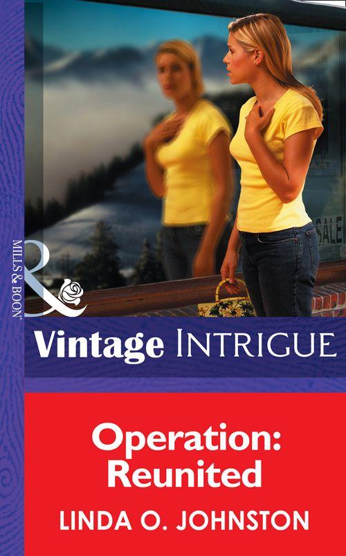Operation: Reunited (Mills &amp; Boon Intrigue): First edition