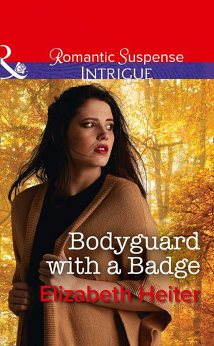 The Lawmen: Bullets and Brawn - Bodyguard With A Badge (Mills &amp; Boon Intrigue) (The Lawmen: Bullets and Brawn, Book 1)
