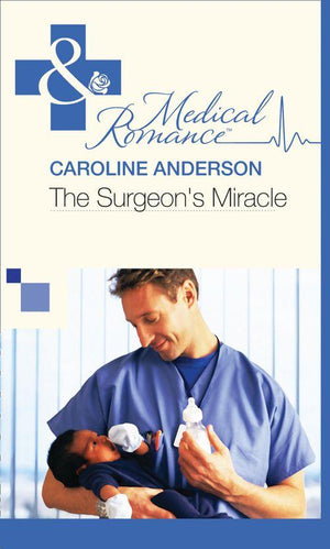 The Surgeon&#39;s Miracle (Mills &amp; Boon Medical): First edition