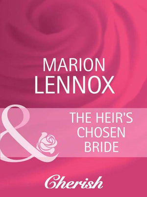 Castle at Dolphin Bay - The Heir&#39;s Chosen Bride (Mills &amp; Boon Cherish) (Castle at Dolphin Bay, Book 2): First edition