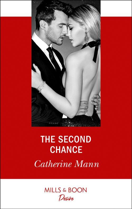 Alaskan Oil Barons - The Second Chance (Mills &amp; Boon Desire) (Alaskan Oil Barons, Book 5)