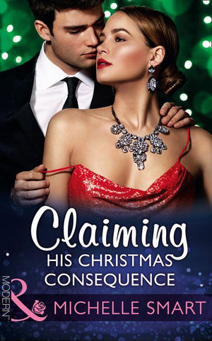 One Night With Consequences - Claiming His Christmas Consequence (Mills &amp; Boon Modern) (One Night With Consequences, Book 25)
