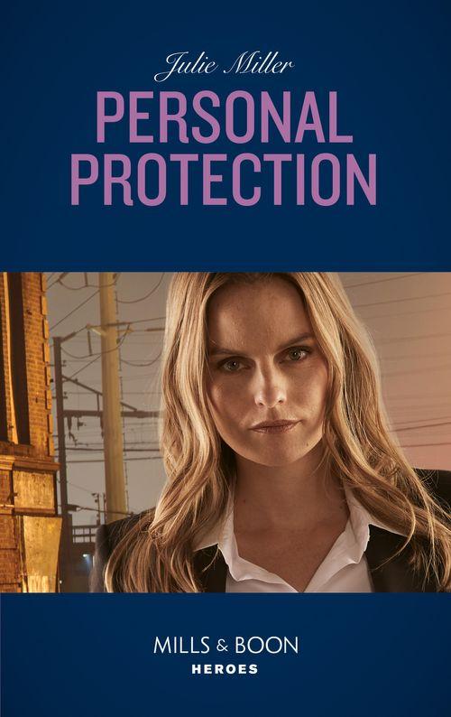Personal Protection (Mills &amp; Boon Heroes)
