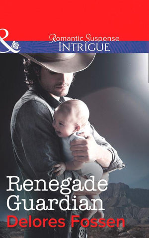 The Marshals of Maverick County - Renegade Guardian (Mills &amp; Boon Intrigue) (The Marshals of Maverick County, Book 4): First edition