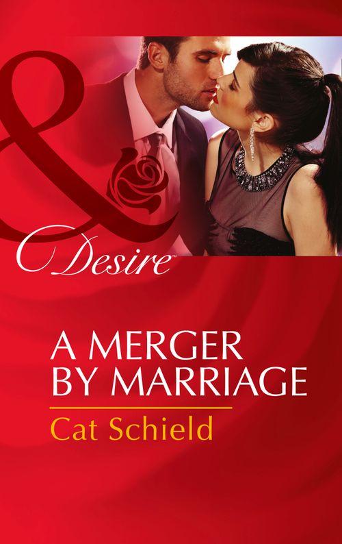 A Merger By Marriage (Mills &amp; Boon Desire): First edition