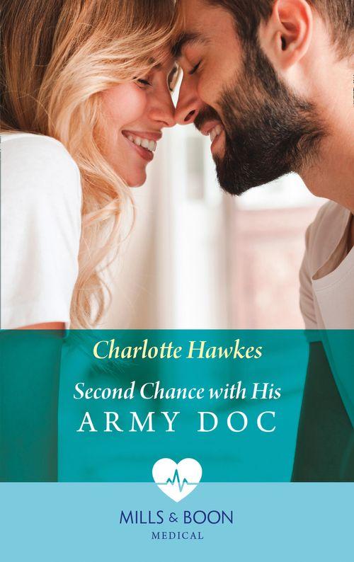 Reunited on the Front Line - Second Chance With His Army Doc (Mills &amp; Boon Medical) (Reunited on the Front Line, Book 1)