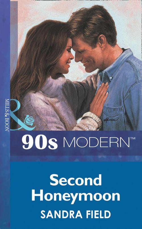 Second Honeymoon (Mills &amp; Boon Vintage 90s Modern): First edition